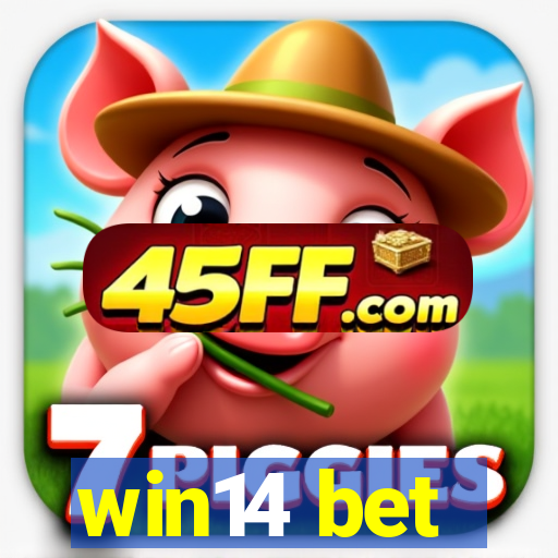 win14 bet